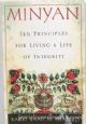 Minyan: Ten Principles For Living A Life Of Integrity